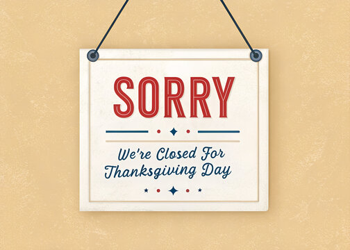 Sorry We're Closed for Thanksgiving Day