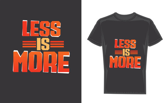 Naklejki Black t-shirt with less is more slogan.