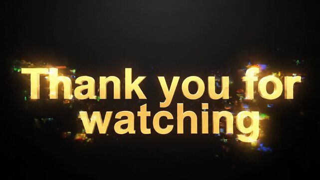 Thank you for watching text with golden glowing letters and particles, perfect for video endings and presentations