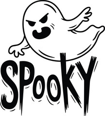 Black and white spooky ghost illustration with bold scary typography, minimalist Halloween design, creepy horror themed artwork for festive decoration