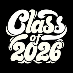 Class of 2026 retro lettering black background graduation 1