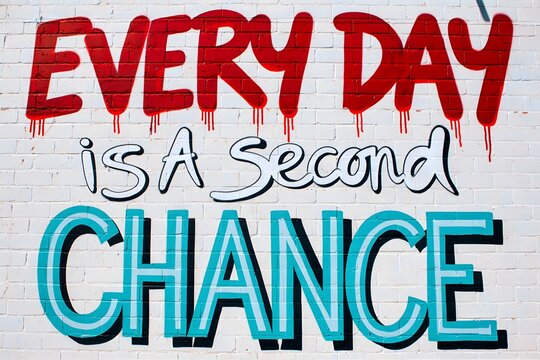 Inspirational graffiti message every day is a second chance