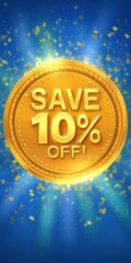 Golden Coin Promotion Graphic with Save 10 Percent Discount Offer