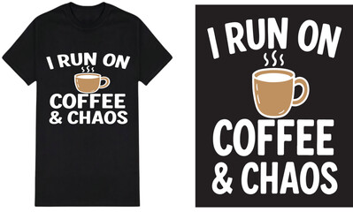 I Run On Coffee And Chaos Funny Coffee Lover Gift For Men Women And Anyone Who Needs A Caffeine Boost To Tackle Their Day With A Smile And Good Humor	