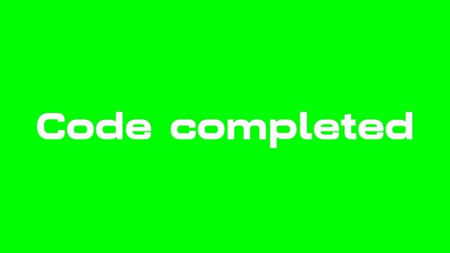Code completed text green screen animated video