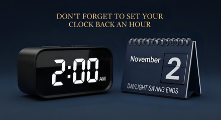 Digital alarm clock and flip calendar showing november 2, daylight saving ends