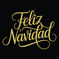 Feliz Navidad lettering spanish typography Merry Christmas Vector illustration for holidays festive design. Print