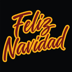Feliz Navidad lettering spanish typography Merry Christmas Vector illustration for holidays festive design. Print