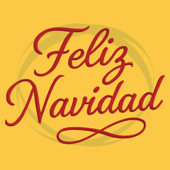 Feliz Navidad lettering spanish typography Merry Christmas Vector illustration for holidays festive design. Print