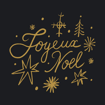 Joyeux Noel hand-drawn handmade style calligraphy with festive stars and snowflakes, editable eps vector file clip-art lettering illustration in black gold colors