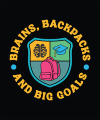Back to School Brains Backpacks and Big Goals Teacher Shirt  