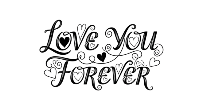 Elegant black and white hand-drawn lettering Love You Forever for wedding and romantic design isolated PNG with Transparent Background