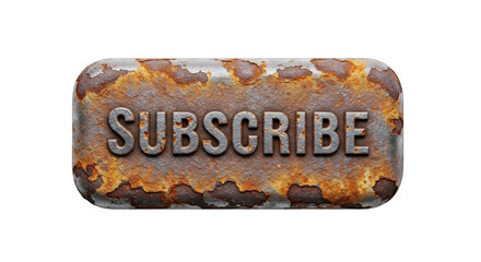 Rusty metal subscribe button isolated on a white background.