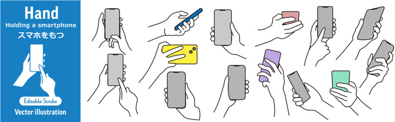 スマートフォンを持つ手・操作する手のベクターイラストセット,スマホを操作する様々な手の動作コレクション,携帯電話・モバイルデバイスを使用する手のラインアート（編集可能/ベクターセット）