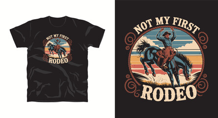 Dynamic Rodeo Cowboy T-shirt Design Illustration Not My First Rodeo Distressed Style Horseback Riding Western Apparel Print Graphic Tee Design Rodeo Theme with Rope