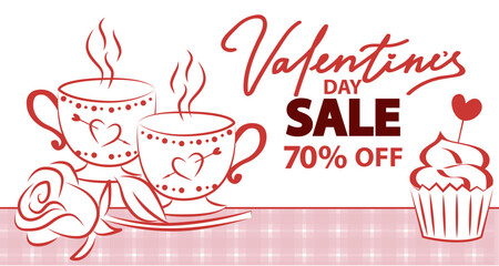 Valentine s Day sale vector illustration featuring steaming teacups with heart designs, a cupcake with a heart topper, and a rose. Text displays 70 percent discount offer.