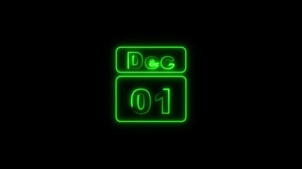 01 December icon animation with neon neon frame and text on black background. A calendar that says 1th december letter neon effects.