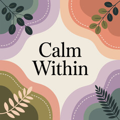 Serene botanical birthday greeting card calm within with delicate leaves and soft pastel amorphous shapes vector