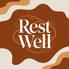 Serene rest well typography design with warm organic shapes and earthy tones for wellness and relaxation brands vector