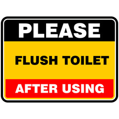 Please, flush toilet after using, sign vector