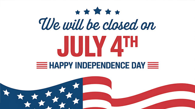Background template design for we will be closed for 4th of July Independence Day announcement with waving American flag.