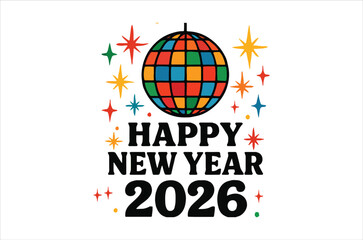 Colorful disco ball and new year wishes with the year 2026
