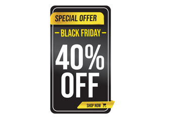 Black Friday special offer banner displaying a 40 percent discount and a shop now button. Promotion concept