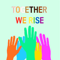 Together We Rise Colorful Hands Unity and Diversity Illustration