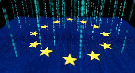 European Union data policy and digital security regulations. Global network and digital transformation. EU flag with blue binary code and data streaming over the stars