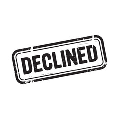 Black and white distressed stamp with the word declined