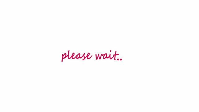 Please wait animation text on white background. Please wait loading process, please wait animation Isolated , 4k video.