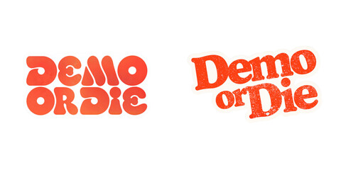 Demo or Die Retro 70s Typography Vector Sticker