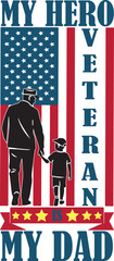 Obraz premium my hero veteran is my dad patriotic design. veteran day vector art design. british soldier with flag. 