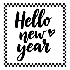 Hello new year lettering with checkered frame for holiday season greeting