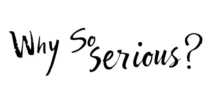 Naklejki Why So Serious handwritten inscription in black ink