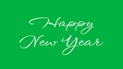 Happy New Year greeting image with White letters on a green screen, festive New Year greeting card elements. 
Happy New Year season concept with sparkling holiday cheer.