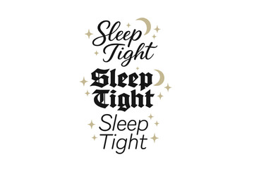 Calligraphy Sleep Variations. Sleep Tight. Create a calligraphy lettering illustration of the phrase: Sleep
