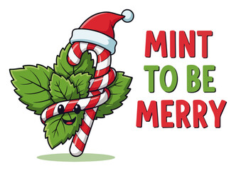 Mint to Be Merry – Peppermint Candy Cane Wrapped in Fresh Mint Leaves Funny Illustration