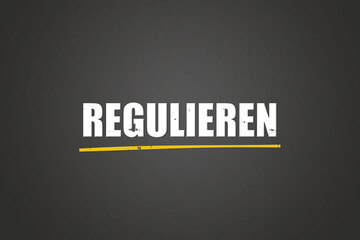 Obraz premium Regulieren (Regulate) - A blackboard with white text.