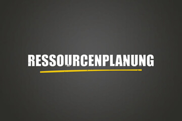 Ressourcenplanung (Resource planning) - A blackboard with white text.