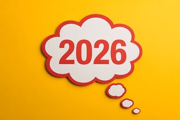 White thought bubble with red outline showing the year 2026 in red digits against a yellow backdrop