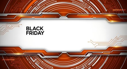 Black Friday Digital Deal: A sleek digital composition features an Black Friday text banner against a futuristic orange circuit board.