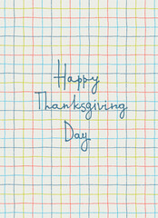 Happy Thanksgiving card design. Hand-lettered greeting phrase, Hand writing on squared paper in a notebook