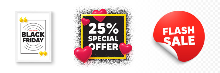 Discount photo frame 3d hearts. Flash sale sticker banner. 25 percent discount offer tag. Sale price promo sign. Special offer symbol. Black friday poster. Promo background. Vector