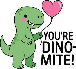 Obraz premium You re Dino mite - Kids Valentine Puns clipart, Valentine Sarcastic Retro Punny Kids, Corny Quotes Funny Stickers 