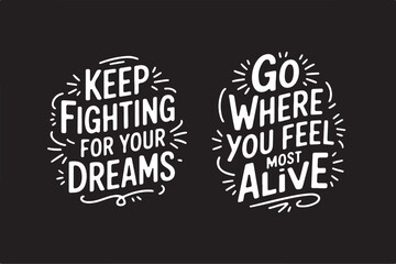 Motivational quote, typography design, inspirational shirt, positive vibes, quote t-shirt, hand lettering, graphic tee, trendy typography, modern calligraphy, uplifting message, aesthetic quote, motiv