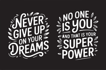 Motivational quote, typography design, inspirational shirt, positive vibes, quote t-shirt, hand lettering, graphic tee, trendy typography, modern calligraphy, uplifting message, aesthetic quote, motiv