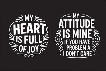 Motivational quote, typography design, inspirational shirt, positive vibes, quote t-shirt, hand lettering, graphic tee, trendy typography, modern calligraphy, uplifting message, aesthetic quote, motiv