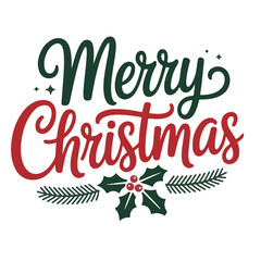 Merry Christmas text with holly and pine branches holiday