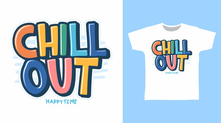 Naklejka premium Chill out typography, hand drawn vector ready for print on t-shirt and other uses.
